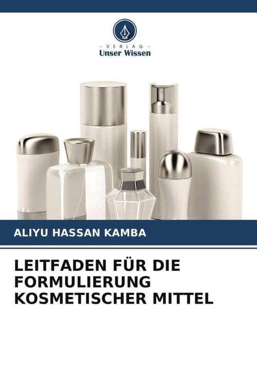Produktbild: Leitfaden für die Formulierung Kosmetischer Mittel