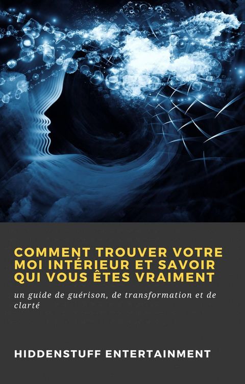 Produktbild: Comment trouver votre moi int&eacute;rieur et savoir qui vous &ecirc;tes vraiment