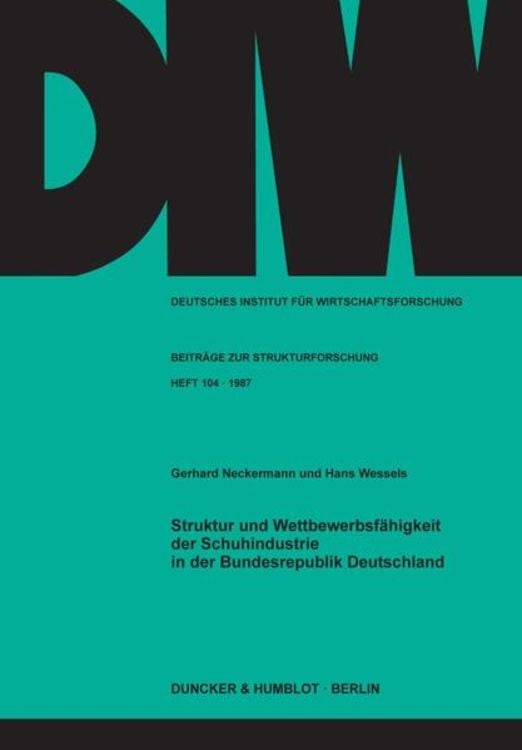 Produktbild: Struktur und Wettbewerbsfähigkeit der Schuhindustrie in der Bundesrepublik Deutschland.