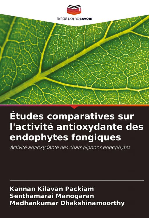 Produktbild: &Eacute;tudes comparatives sur l'activit&eacute; antioxydante des endophytes fongiques