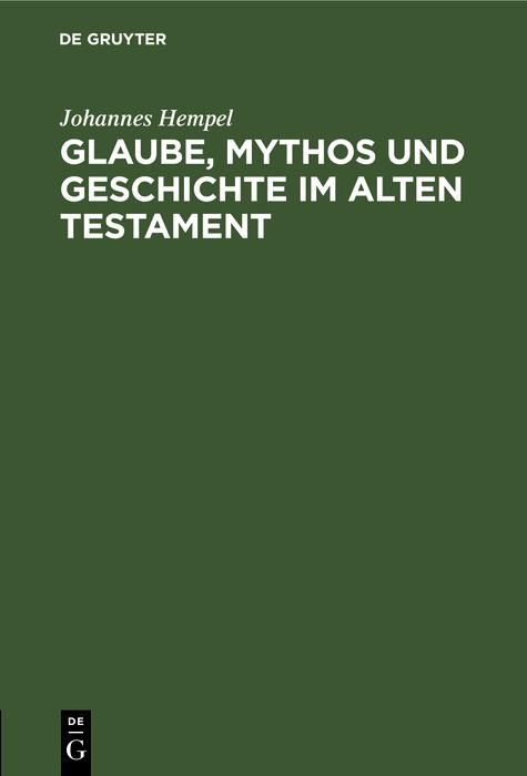 Produktbild: Glaube, Mythos und Geschichte im Alten Testament