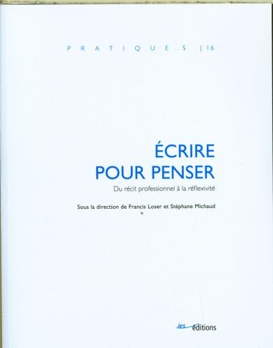 Produktbild: Ecrire pour penser : du r&eacute;cit professionnel &agrave; la r&eacute;flexivit&eacute;