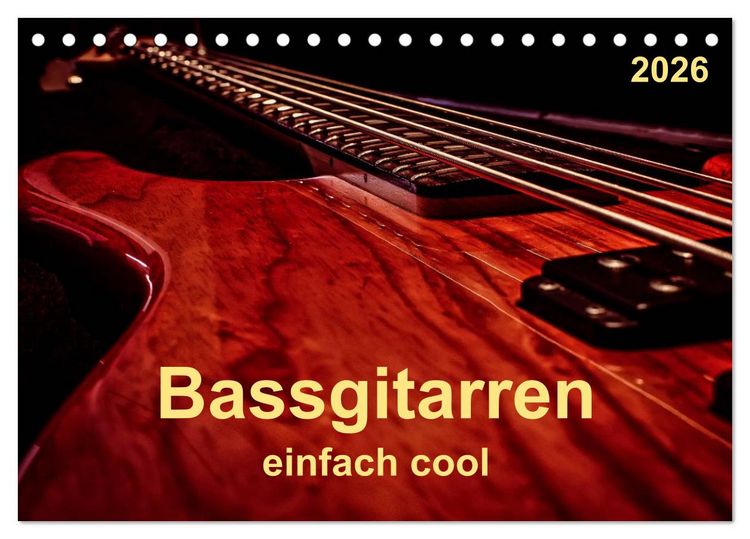Produktbild: Bassgitarren - einfach cool (Tischkalender 2026 DIN A5 quer), CALVENDO Monatskalender