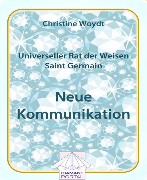 Produktbild: Universeller Rat der Weisen - Saint Germain: Neue Kommunikation