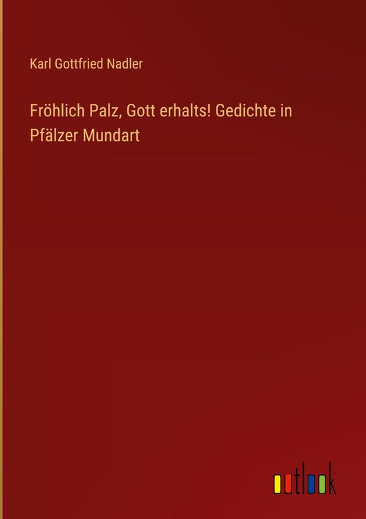 Produktbild: Fr&ouml;hlich Palz, Gott erhalts! Gedichte in Pf&auml;lzer Mundart