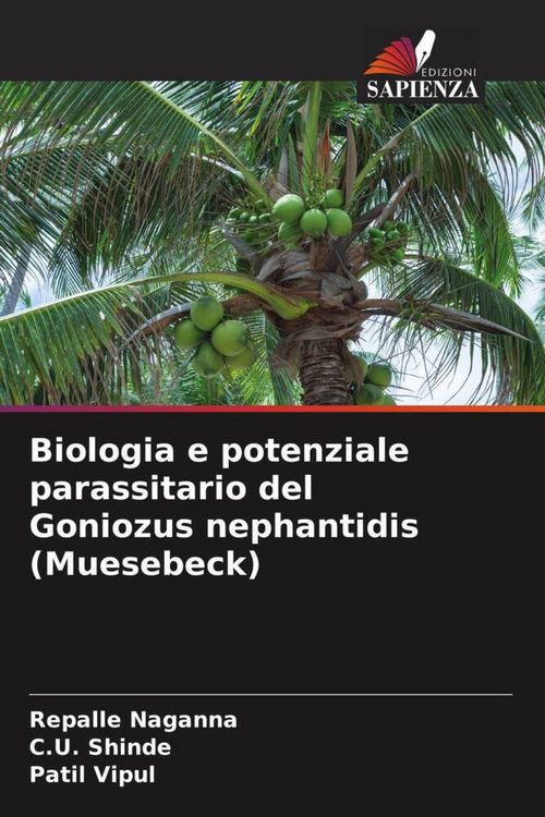 Produktbild: Biologia e potenziale parassitario del Goniozus nephantidis (Muesebeck)