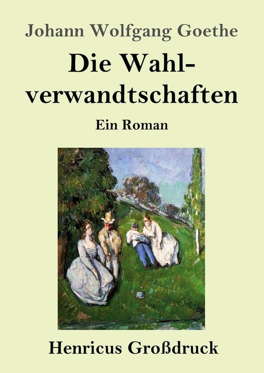 Produktbild: Die Wahlverwandtschaften (Großdruck)
