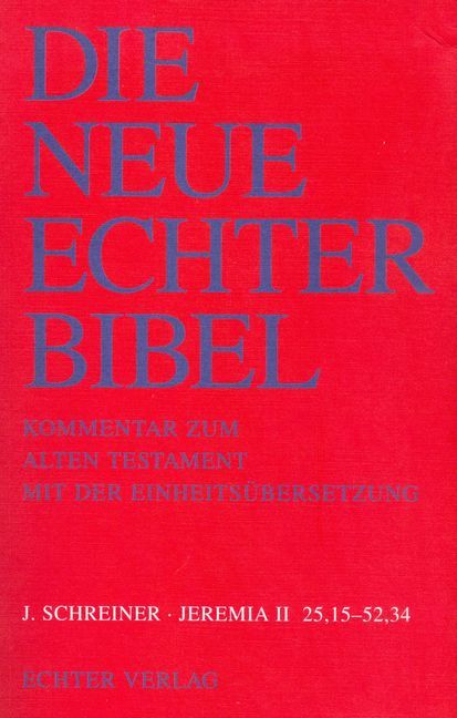 Produktbild: Die Neue Echter-Bibel. Kommentar / Kommentar zum Alten Testament mit Einheits&uuml;bersetzung / Jeremia 25,15-52,34