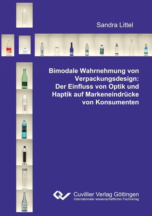 Produktbild: Bimodale Wahrnehmung von Verpackungsdesign: Der Einfluss von Optik und Haptik auf Markeneindr&uuml;cke von Konsumenten