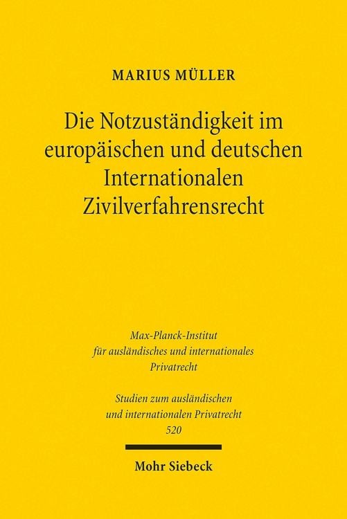 Produktbild: Die Notzust&auml;ndigkeit im europ&auml;ischen und deutschen Internationalen Zivilverfahrensrecht