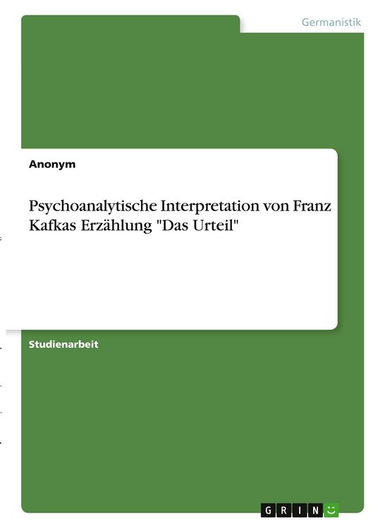Produktbild: Psychoanalytische Interpretation von Franz Kafkas Erz&auml;hlung "Das Urteil"