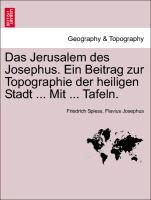 Produktbild: Das Jerusalem des Josephus. Ein Beitrag zur Topographie der heiligen Stadt ... Mit ... Tafeln.