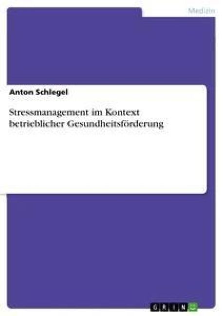 Produktbild: Stressmanagement im Kontext betrieblicher Gesundheitsf&ouml;rderung