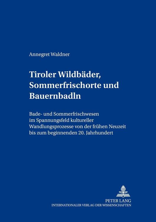 Produktbild: Tiroler Wildb&auml;der, Sommerfrischorte und Bauernbadln