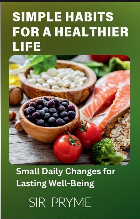 Produktbild: Simple Habits for a Healthier Life