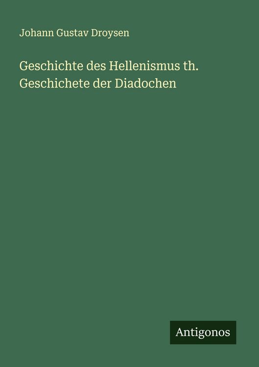 Produktbild: Geschichte des Hellenismus th. Geschichete der Diadochen