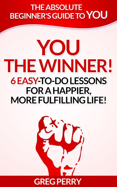 Produktbild: YOU: The Winner 6 Easy-To-Do Lessons for a Happier, More Fulfilling Life!