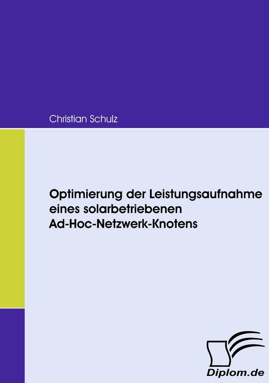 Produktbild: Optimierung der Leistungsaufnahme eines solarbetriebenen Ad-Hoc-Netzwerk-Knotens