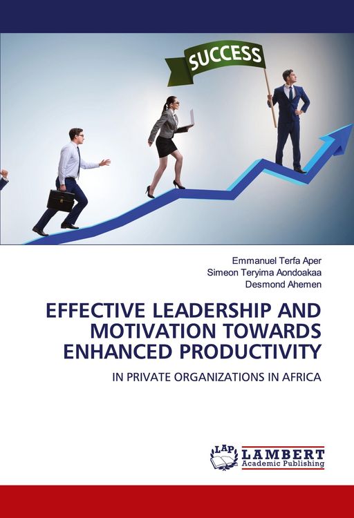 Produktbild: Effective Leadership and Motivation Towards Enhanced Productivity