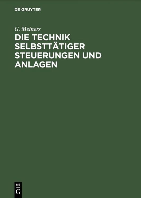 Produktbild: Die Technik selbstt&auml;tiger Steuerungen und Anlagen