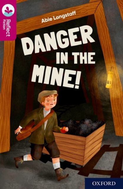 Produktbild: Oxford Reading Tree TreeTops Reflect: Oxford Reading Level 10: Danger in the Mine!