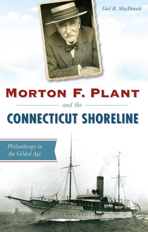 Produktbild: Morton F. Plant and the Connecticut Shoreline