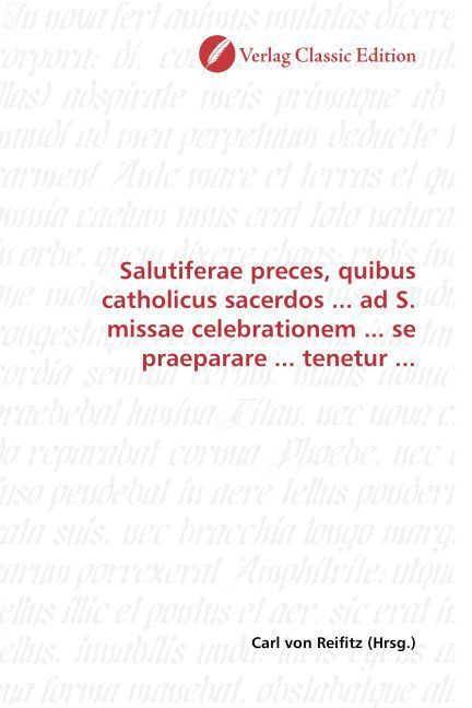 Produktbild: Salutiferae preces, quibus catholicus sacerdos ... ad S. missae celebrationem ... se praeparare ... tenetur ...