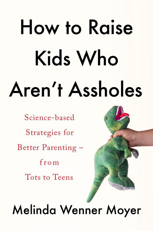 Produktbild: How to Raise Kids Who Aren''t Assholes