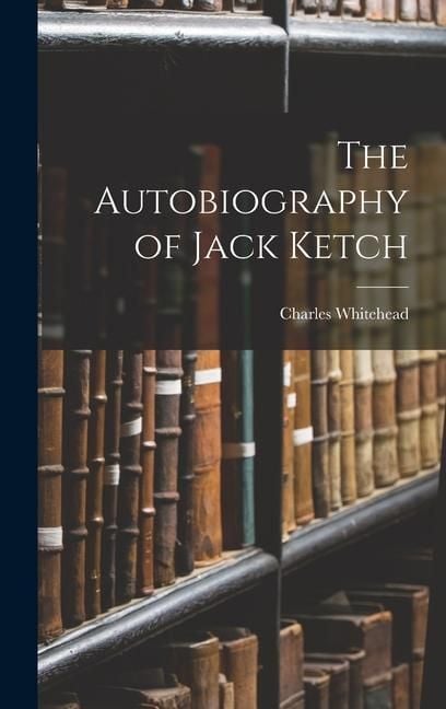Produktbild: The Autobiography of Jack Ketch