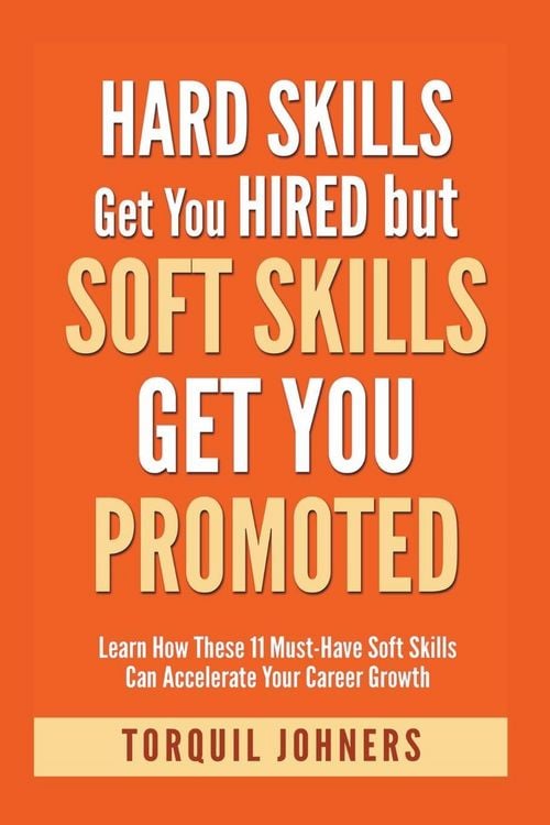 Produktbild: Hard Skills Get You Hired But Soft Skills Get You Promoted