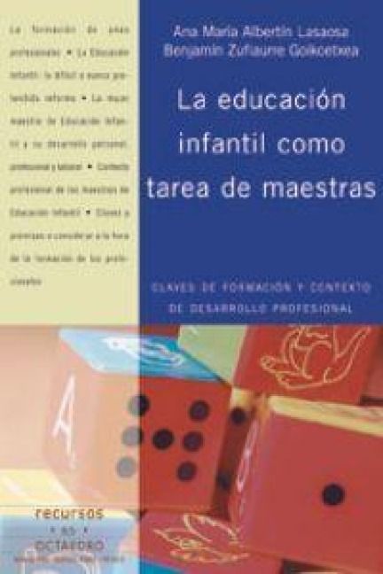 Produktbild: La educaci&oacute;n infantil como tarea de maestras : claves de formaci&oacute;n y contexto de desarrollo profesional