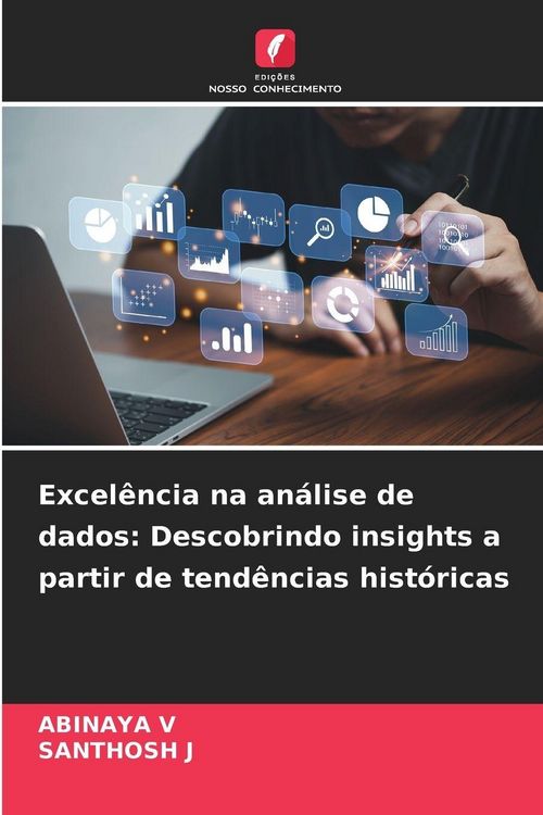Produktbild: Excel&ecirc;ncia na an&aacute;lise de dados: Descobrindo insights a partir de tend&ecirc;ncias hist&oacute;ricas
