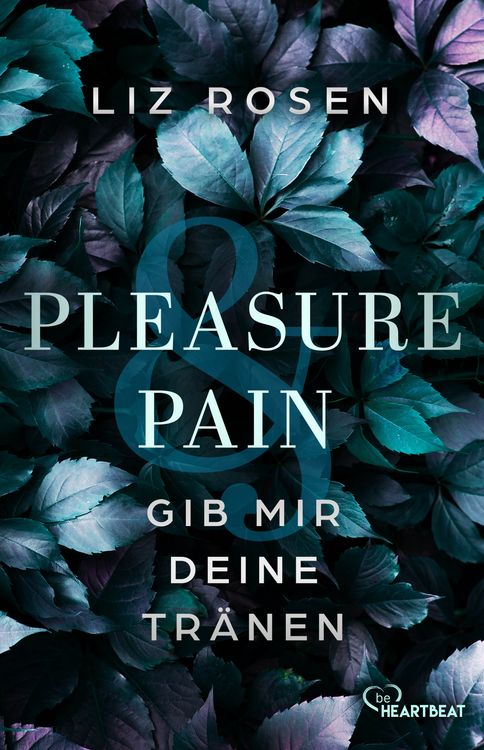 Produktbild: Pleasure and Pain - Gib mir deine Tr&auml;nen