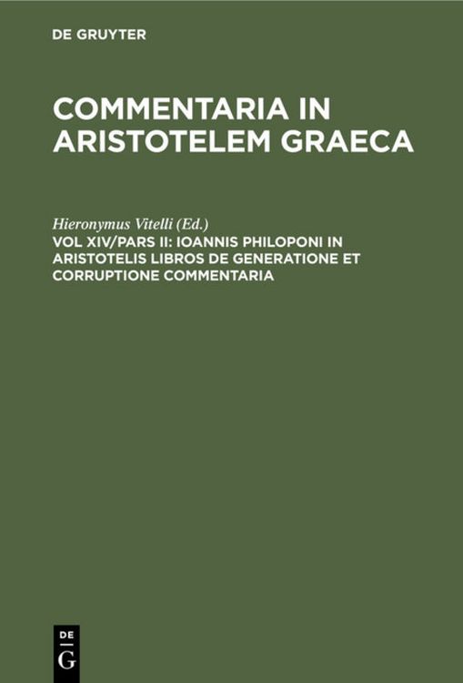 Produktbild: Ioannis Philoponi in Aristotelis libros de generatione et corruptione commentaria