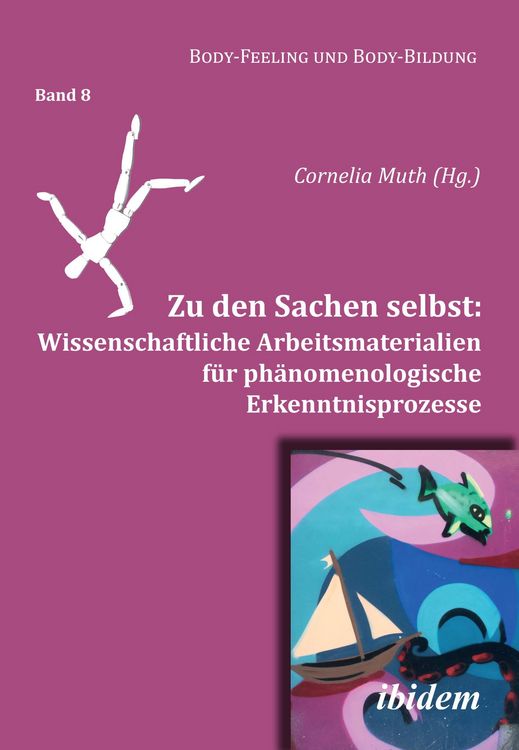 Produktbild: Zu den Sachen selbst: Wissenschaftliche Arbeitsmaterialien f&uuml;r ph&auml;nomenologische Erkenntnisprozesse