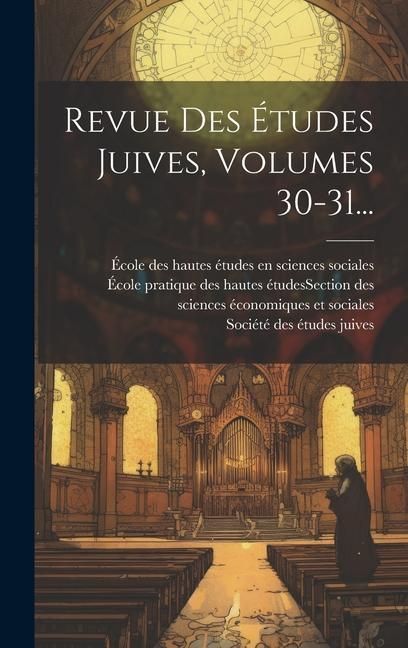 Produktbild: Revue Des &Eacute;tudes Juives, Volumes 30-31...