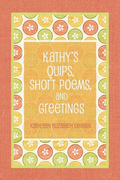 Produktbild: Kathy's Quips, Short Poems, and Greetings