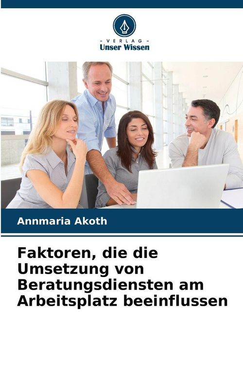 Produktbild: Faktoren, die die Umsetzung von Beratungsdiensten am Arbeitsplatz beeinflussen