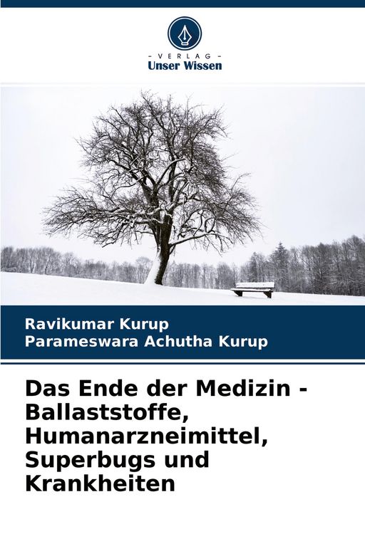 Produktbild: Das Ende der Medizin - Ballaststoffe, Humanarzneimittel, Superbugs und Krankheiten