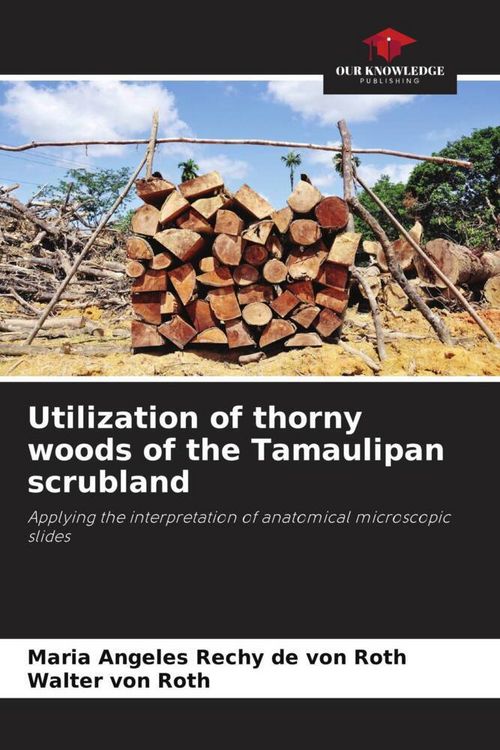 Produktbild: Utilization of thorny woods of the Tamaulipan scrubland