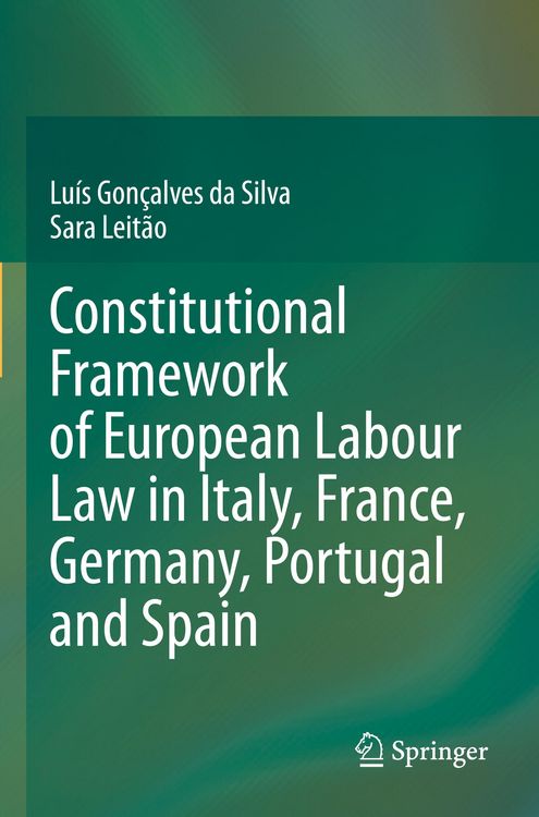 Produktbild: Constitutional Framework of European Labour Law in Italy, France, Germany, Portugal and Spain