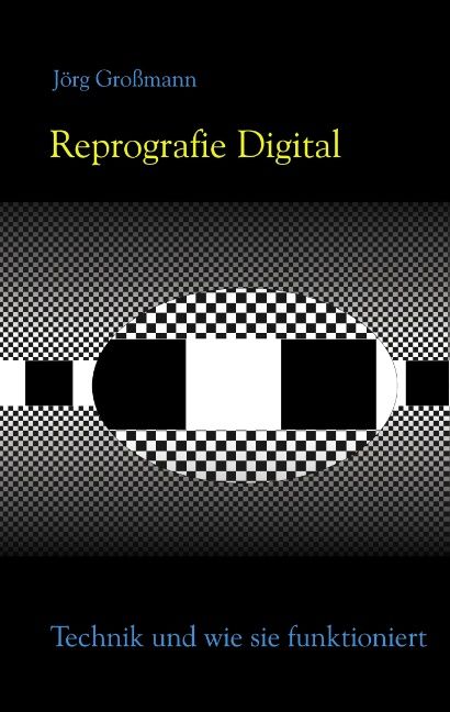 Produktbild: Reprografie - Digital-Technik und wie sie funktioniert