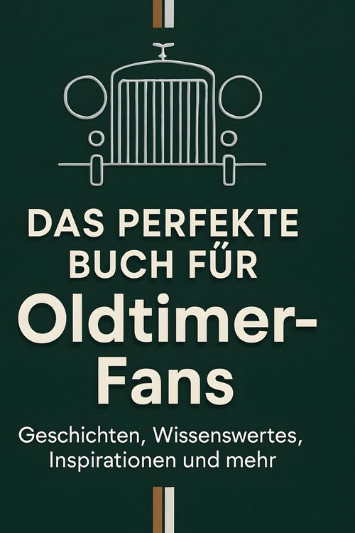 Produktbild: Das perfekte Buch f&uuml;r Oldtimer-Fans