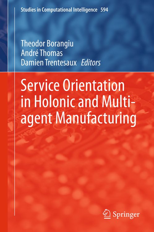 Produktbild: Service Orientation in Holonic and Multi-agent Manufacturing