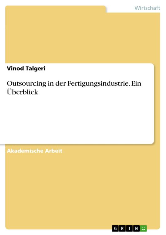 Produktbild: Outsourcing in der Fertigungsindustrie. Ein &Uuml;berblick