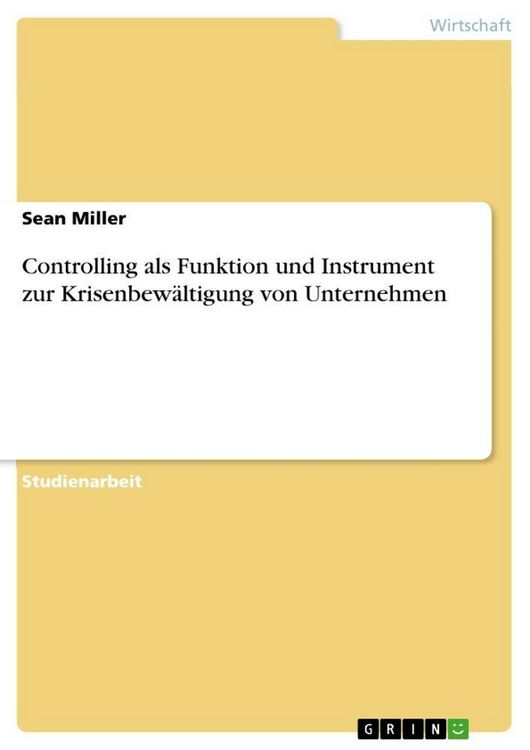 Produktbild: Controlling als Funktion und Instrument zur Krisenbew&auml;ltigung von Unternehmen