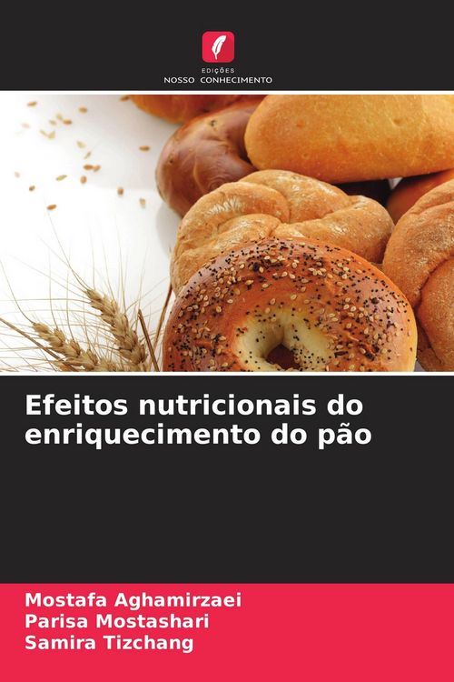 Produktbild: Efeitos nutricionais do enriquecimento do p&atilde;o