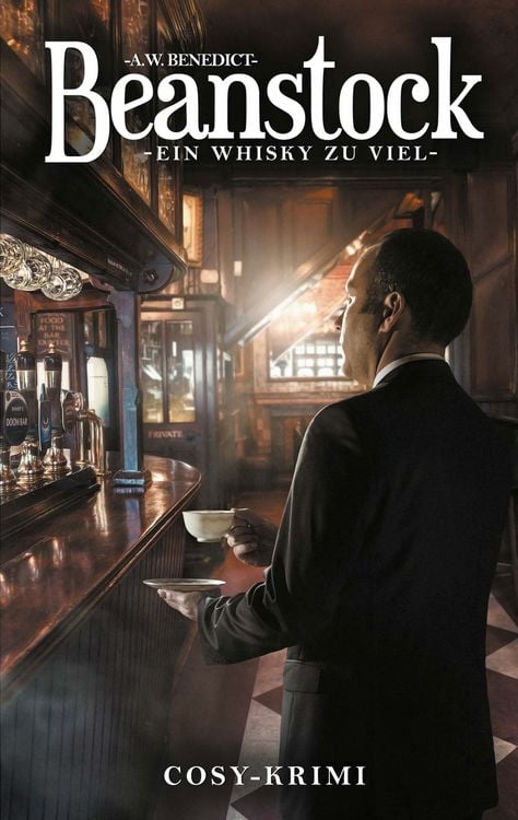Bild vom Artikel Beanstock - Ein Whisky zu viel (5.Buch) vom Autor A.W. Benedict