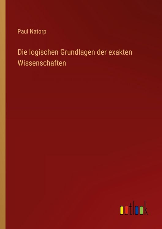 Produktbild: Die logischen Grundlagen der exakten Wissenschaften