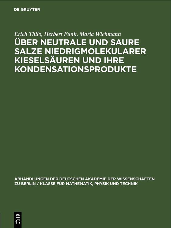 Produktbild: &Uuml;ber Neutrale und saure Salze niedrigmolekularer Kiesels&auml;uren und ihre Kondensationsprodukte